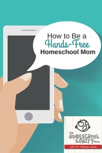 How to Be a Hands Free Homeschool Mom: The Homeschool Sanity Show podcast