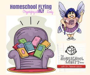 Homeschool FLYing: Organizing with the FLYLady podcast