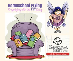 Homeschool FLYing: Organizing with the FLYLady podcast