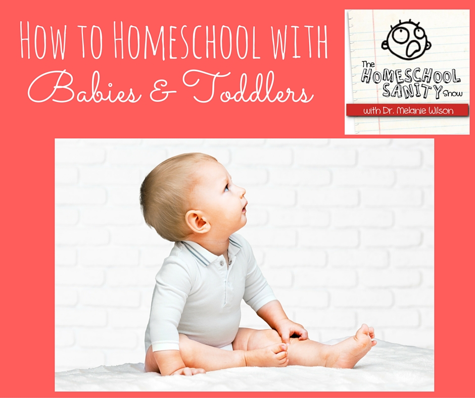 How to Homeschool with Babies and Toddlers: The Homeschool Sanity Show podcast