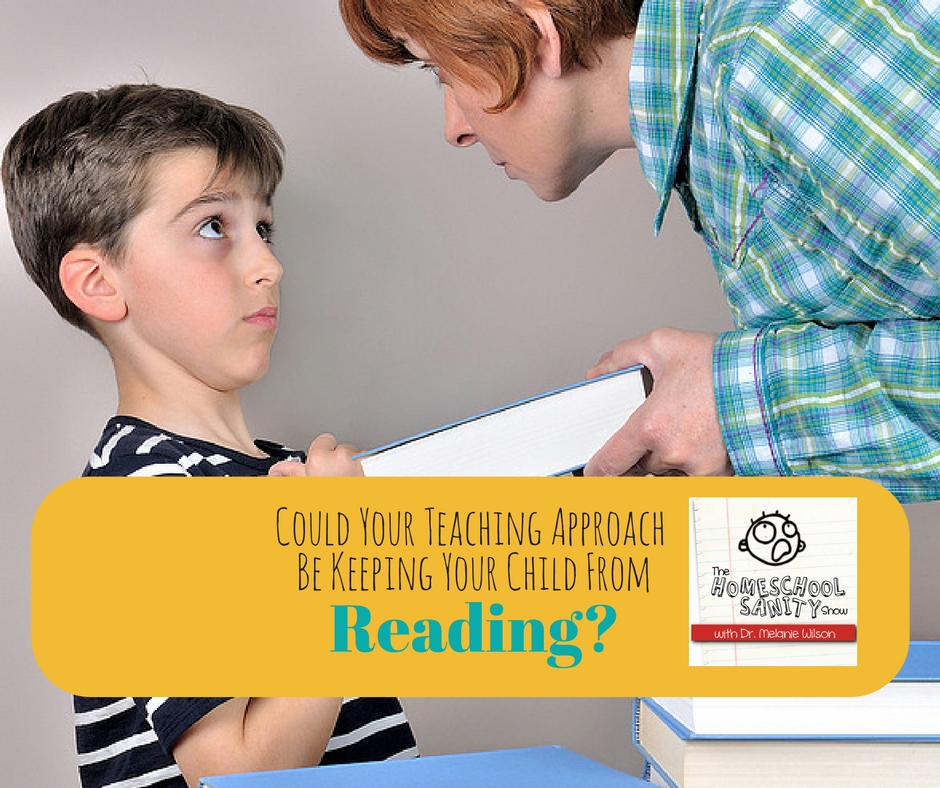 Could Your Teaching Approach Be Keeping Your Child from Reading: The Homeschool Sanity Show Podcast