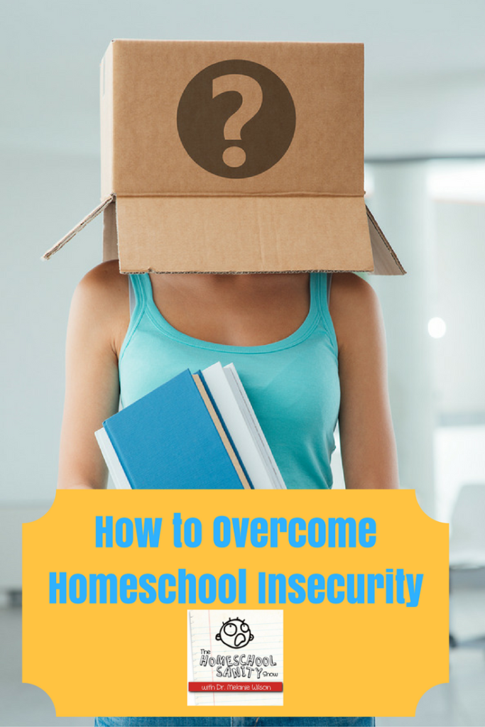 How to overcome homeschool insecurity: Homeschool Sanity Show podcast