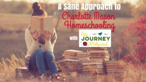 A Sane Approach to Charotte Mason homeschooling