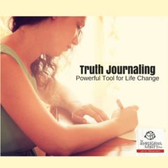 Truth Journaling: Powerful Life Change Tool