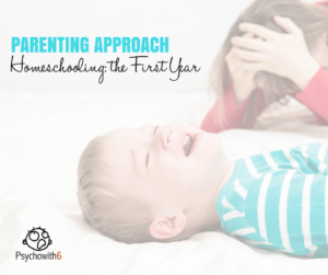 Parenting Approach: Homeschooling the First Year