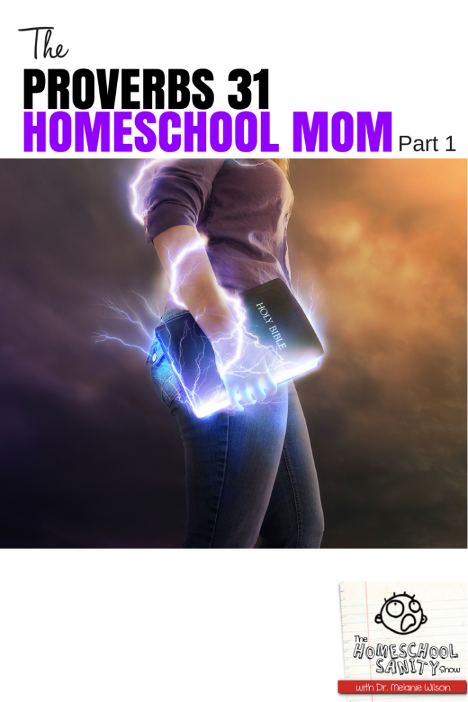 How to be a Proverbs 31 Homeschool Mom, Part 1 #homeschool #biblestudy