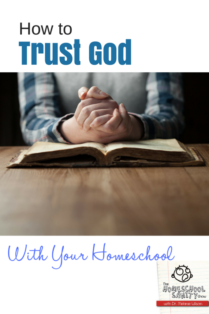 How to trust God with your homeschool #homeschoolpodcast