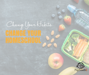 Change Your Habits; Change Your Homeschool #minihabits