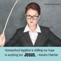Leaving Homeschool Legalism