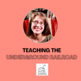 Teaching the Underground Railroad with Danika Cooley