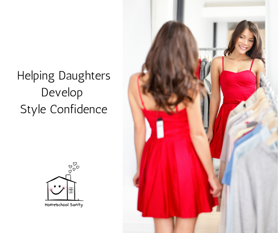 Helping Our Daughters Develop Style Confidence - Ultimate Homeschool  Podcast Network